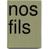 Nos Fils by Jules Michellet