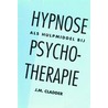 Hypnose als hulpmiddel bij psychotherapie door J.M. Cladder