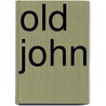 Old John by Thomas Edward Brown