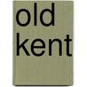 Old Kent door George Adolphus Hanson