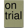 On Trial door Elmer Rice