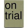 On Trial door Robert D. Marcus