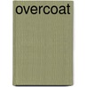 Overcoat by Miriam T. Timpledon