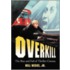 Overkill