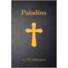 Paladins by Dr. Pd Millington