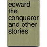 Edward the Conqueror and other stories by Roald Dahl