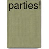 Parties! by Unknown