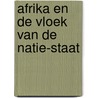 Afrika en de vloek van de natie-staat