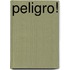 Peligro!