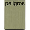 Peligros by Nora Roberts
