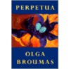Perpetua by Olga Broumas
