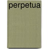 Perpetua by Dion Clayton Calthrop