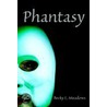 Phantasy by Becky L. Meadows