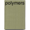 Polymers door Jacqueline I. Kroschwitz
