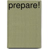 Prepare! by Unknown