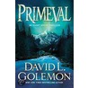 Primeval door David Lynn Golemon