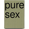 Pure Sex by Anne Hooper