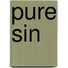Pure Sin door Kate Brian