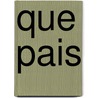 Que Pais by Martin Caparros