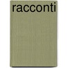 Racconti by Luigi Carrer