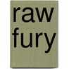 Raw Fury by Don Pendleton