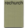 Rechurch by Stephen Mansfield