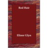 Red Hair door Elinore Glyn