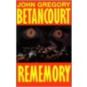 Rememory by John Bettancourt