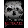 Renegade door Alan Gibbons