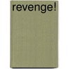 Revenge! by Robert Barr
