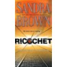 Ricochet door Sandra Brown