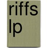 Riffs Lp door Dennis Lee