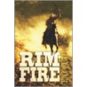 Rim Fire by Pat Curd