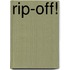 Rip-Off!