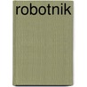 Robotnik by David R. Stefanic