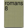 Romans 8 by Thomas Jacombe