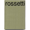 Rossetti by Ford Madox Hueffer