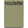 Roulette by Volker Wiebe