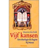 Vijf kansen by M. den Dulk