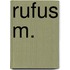 Rufus M.