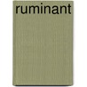 Ruminant by Miriam T. Timpledon