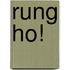 Rung Ho!