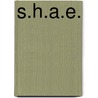 S.H.A.E. by Joel T. Benton