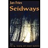 Seidways by Jan Fries