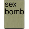 Sex Bomb door Eric Redding