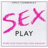 Sex Play door Emily Dubberley