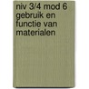 Niv 3/4 mod 6 Gebruik en functie van materialen door Onbekend