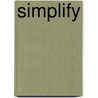 Simplify door Camille Roskelley