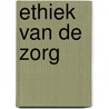 Ethiek van de zorg door M. Verkerk