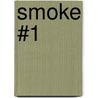 Smoke #1 door Alex De Campi